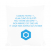 CUSCINO CON FRASE IMPORTANTE