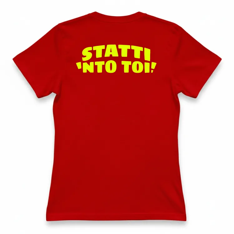 Statti 'nto toi - Stampa sul retro