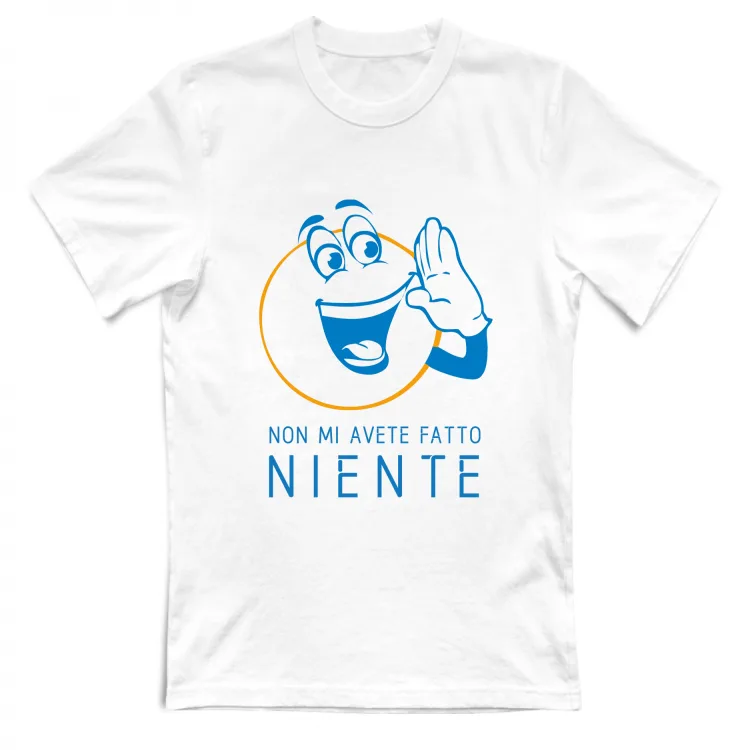 non mi avete fatto niente