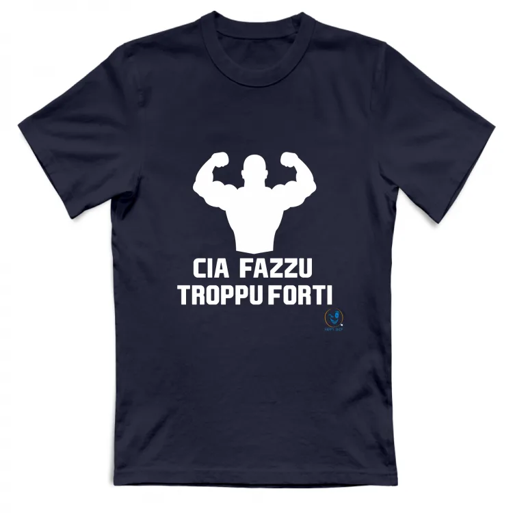 cia fazzu troppu forti
