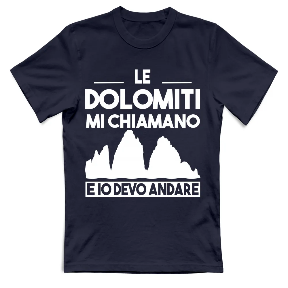 Le Dolomiti mi chiamano e io devo andare!