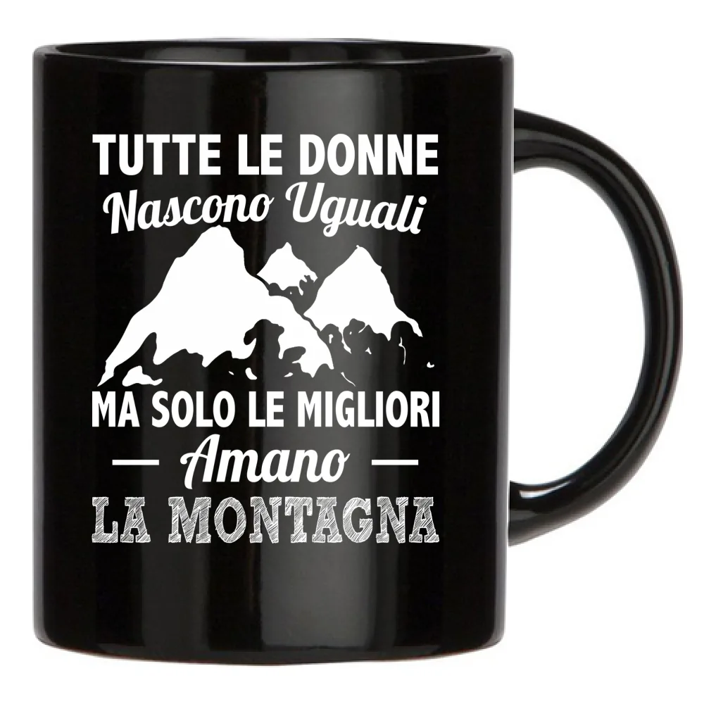 Solo Le Donne Migliori Amano La Montagna