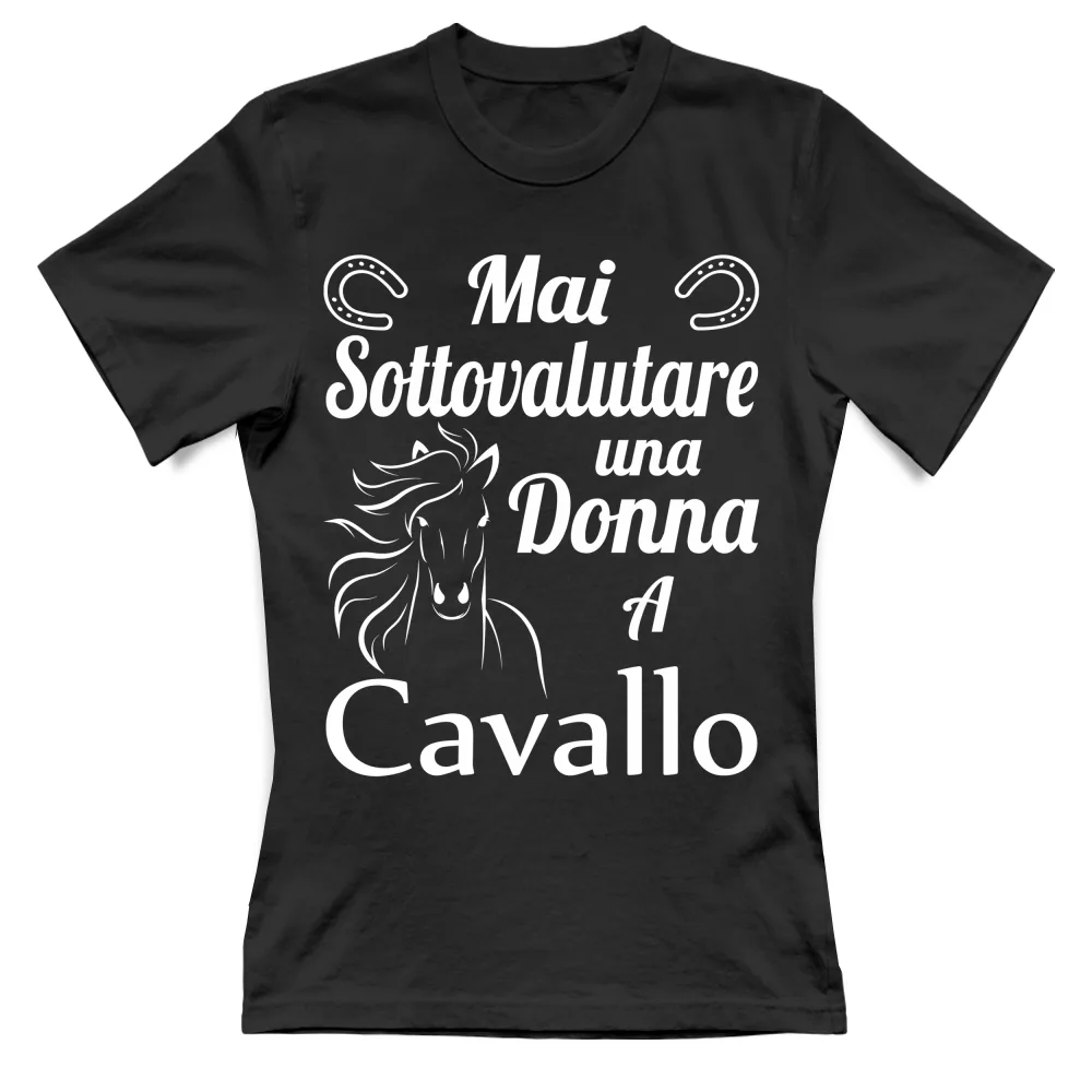 Mai sottovalutare una Donna a Cavallo