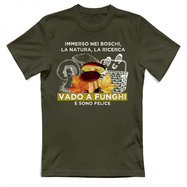 VADO A FUNGHI, E SONO FELICE
