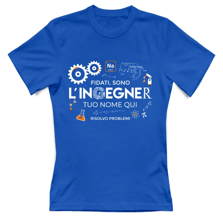 Fidati sono l'Ingegner - Personalizzata