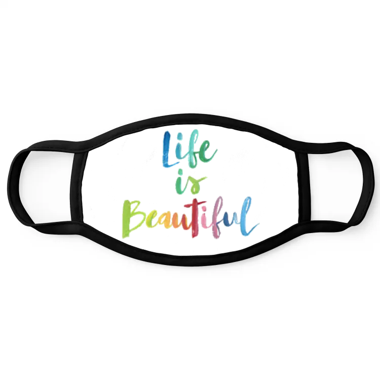 Mask Life is beautiful