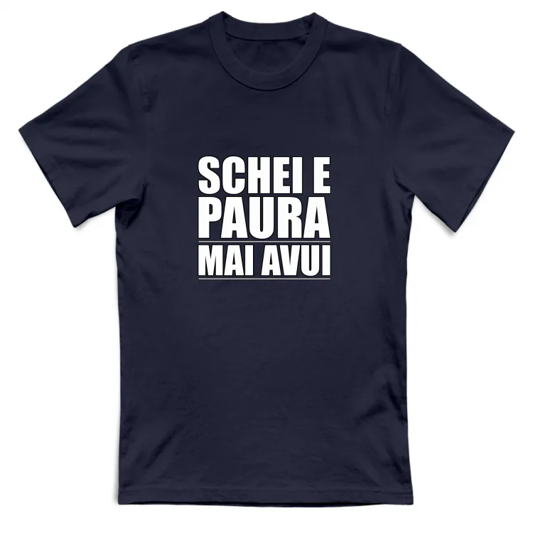 SCHEI E PAURA MAI AVUI