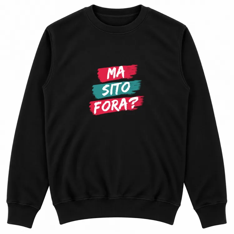 MA SITO FORA?