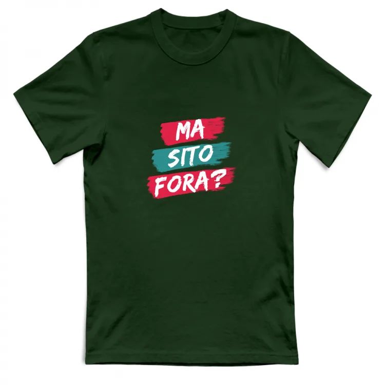 MA SITO FORA?