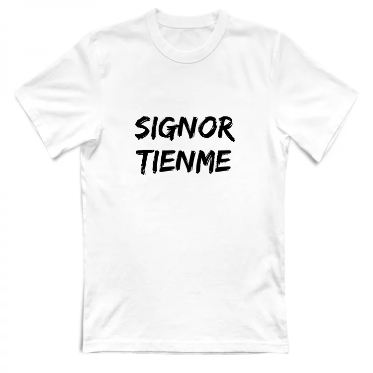 SIGNOR TIENME