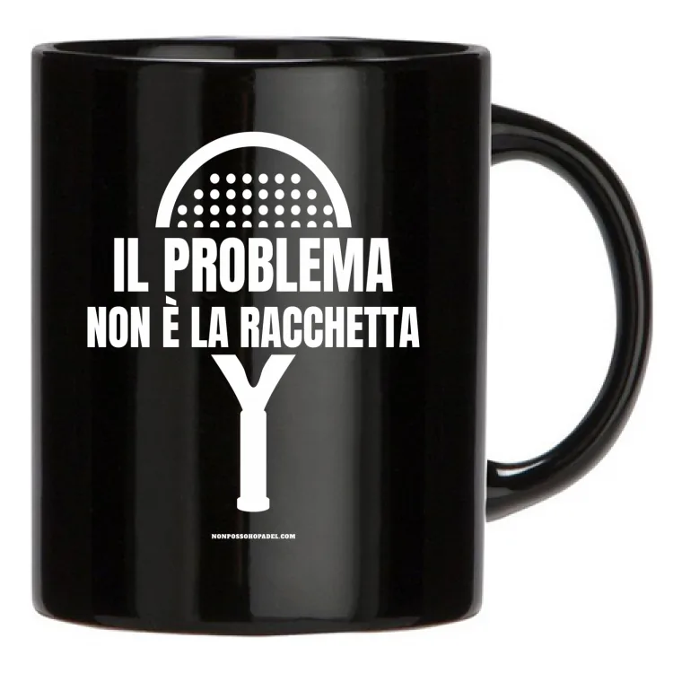 Il Problema non è la racchetta Tazza