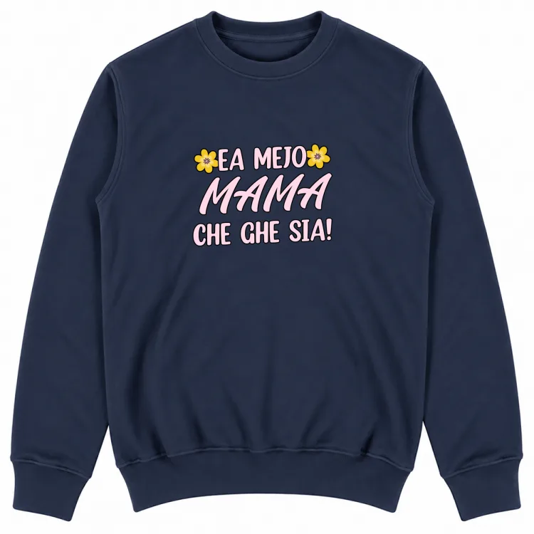 EA MEJO MAMA CHE GHE SIA