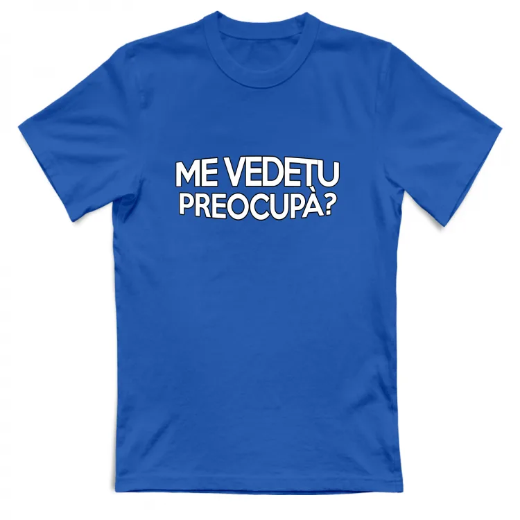 ME VEDETU PREOCUPA