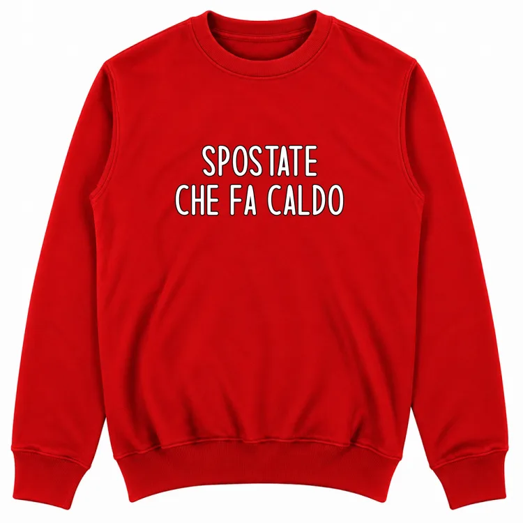 SPOSTATE CHE FA CALDO