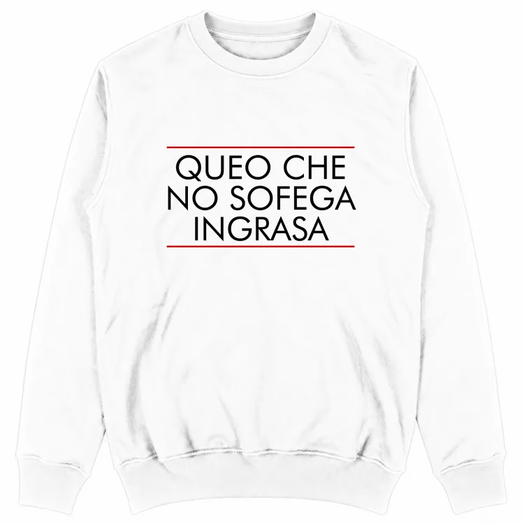 QUEO CHE NO SOFEGA INGRASA