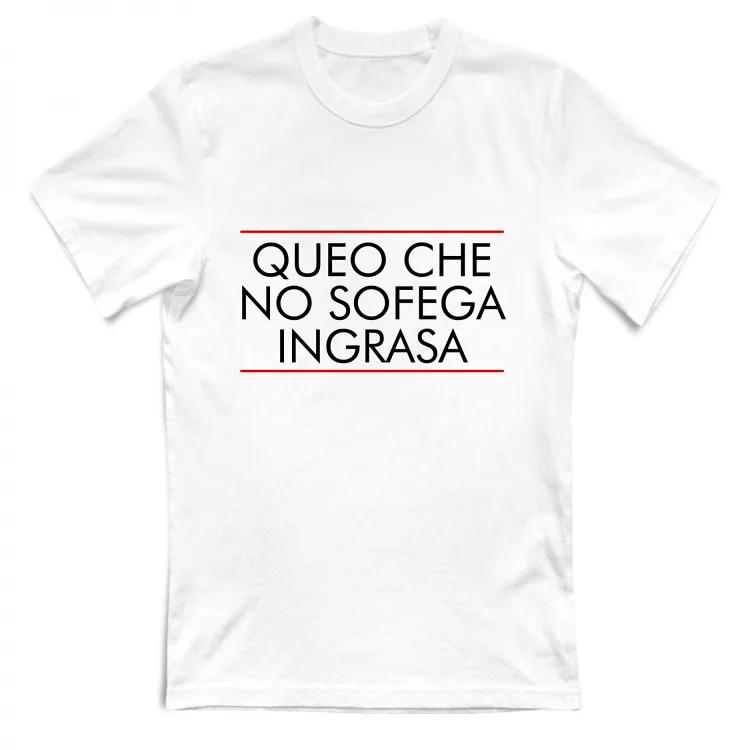 QUEO CHE NO SOFEGA INGRASA