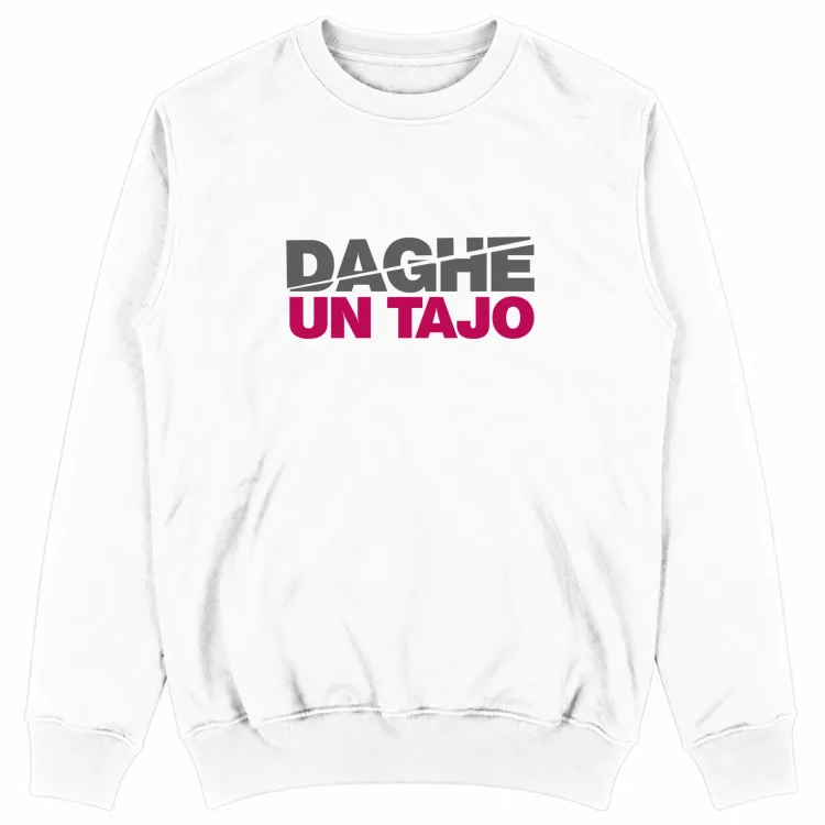 DAGHE UN TAJO