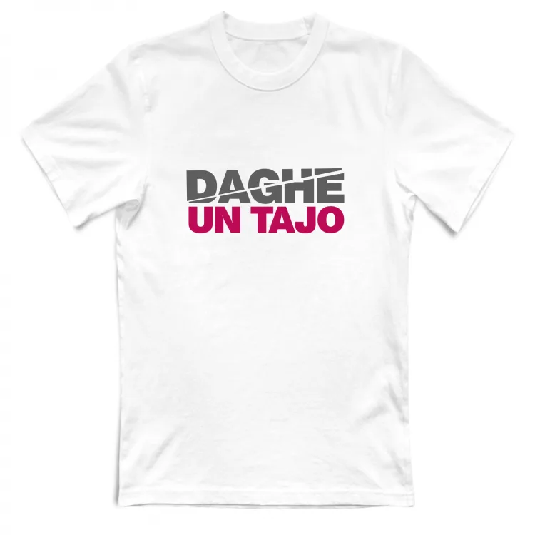 DAGHE UN TAJO