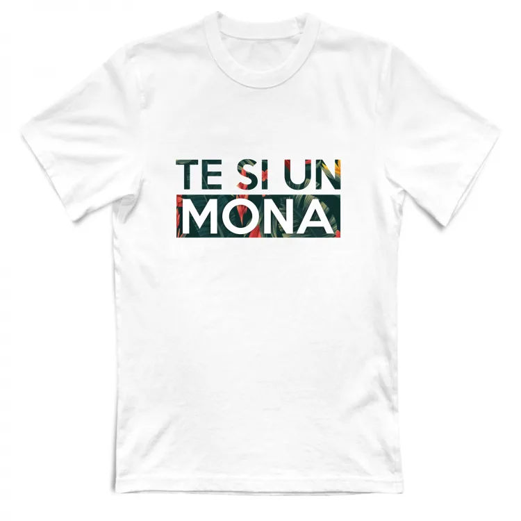 TE SI UN MONA