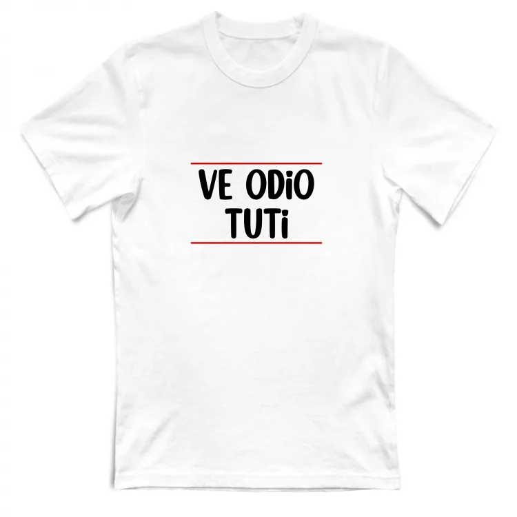 VE ODIO TUTI