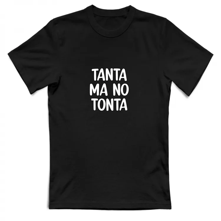 TANTA MA NO TONTA