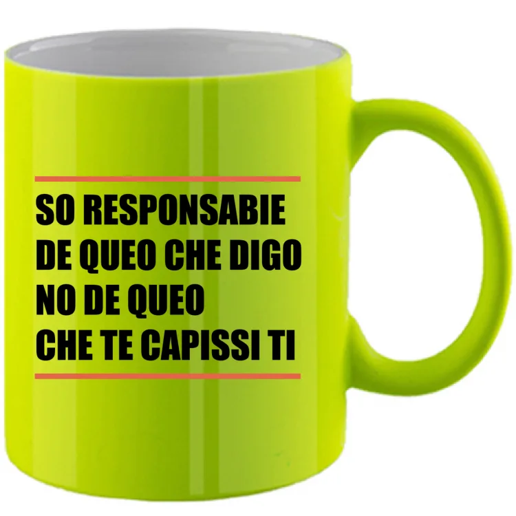 SO RESPONSABIE DE QUEO CHE DIGO-TAZZA BIANCA