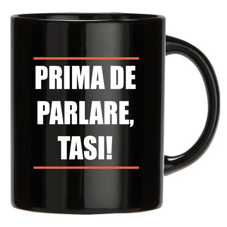PRIMA DE PARLARE TASI-TAZZA NERA