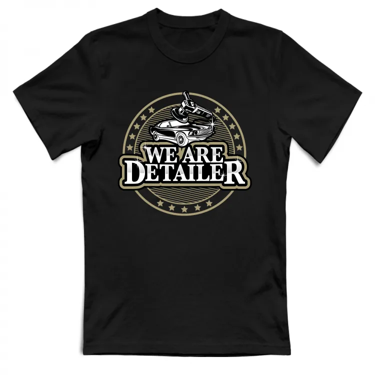 T-shirt  We Are Detailer