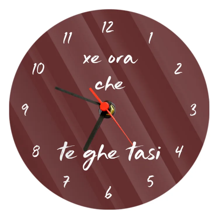 XE ORA CHE TE GHE TASI-OROLOGIO