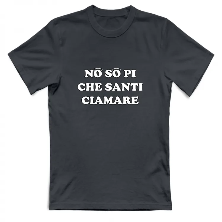 NO SO PI CHE SANTI CIAMARE