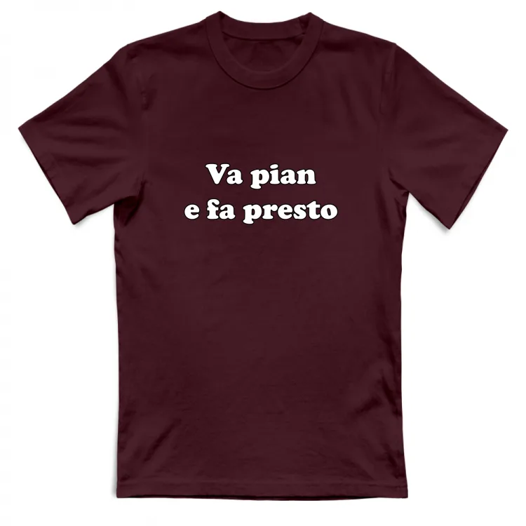 VA PIAN E FA PRESTO