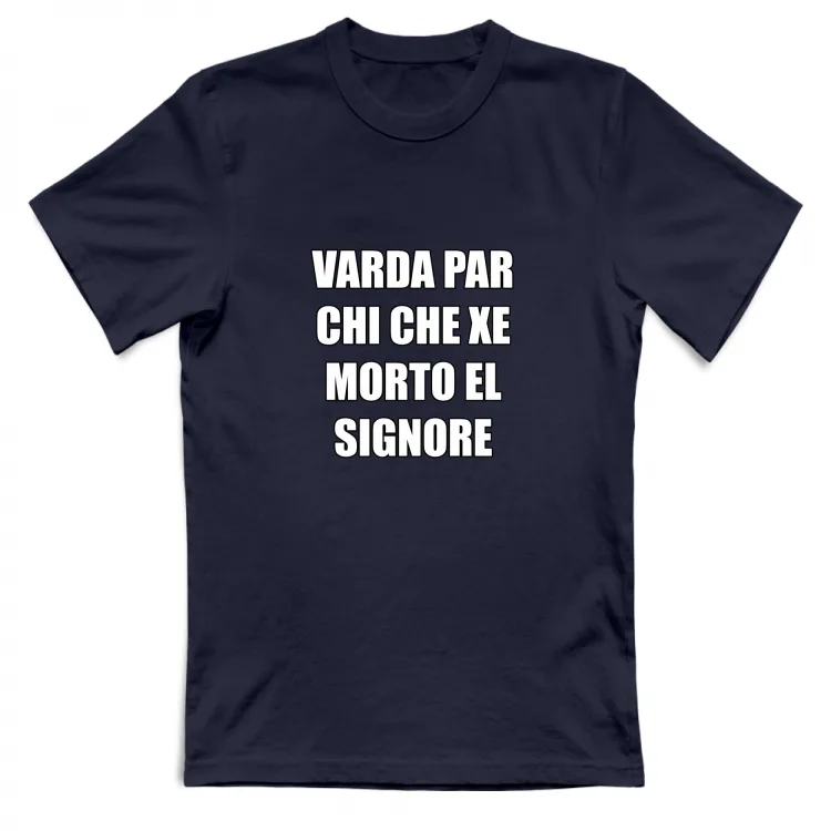 VARDA PAR CHI CHE XE MORTO EL SIGNORE