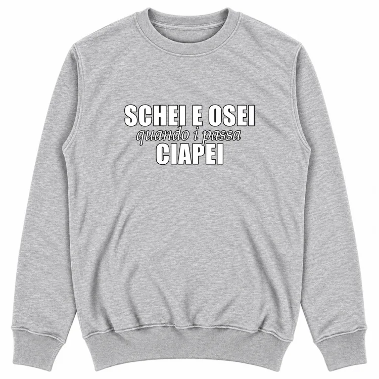 SCHEI E OSEI QUANDO I PASSA CIAPEI