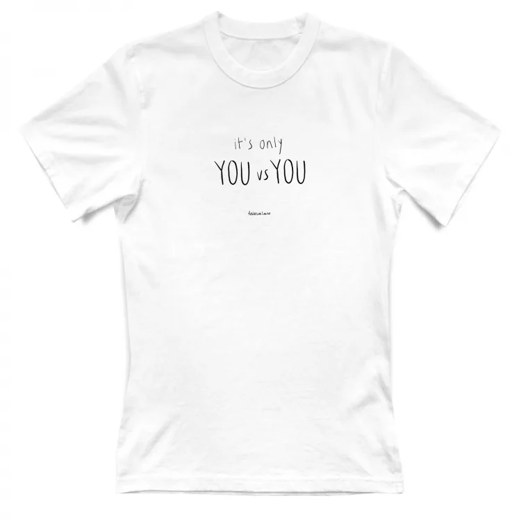 It's only You vs You - T-shirt - Woman 