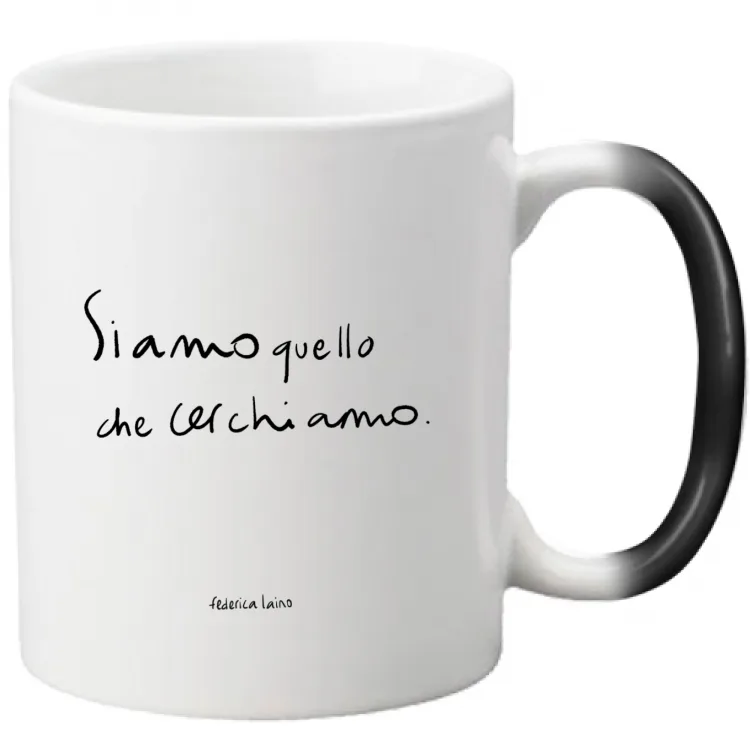 Siamo quello che cerchiamo - Mug