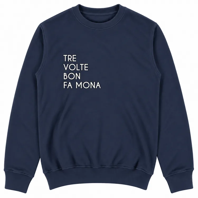 TRE VOLTE BON FA MONA
