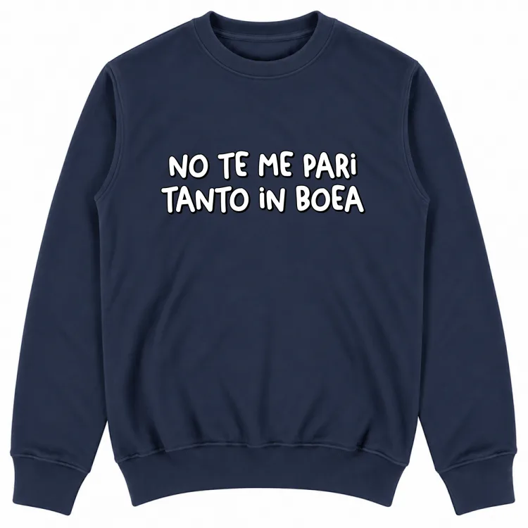 NO TE ME PARI TANTO IN BOEA