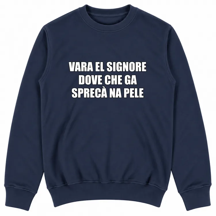 VARA EL SIGNORE DOVE CHE GA SPRECA NA PELE