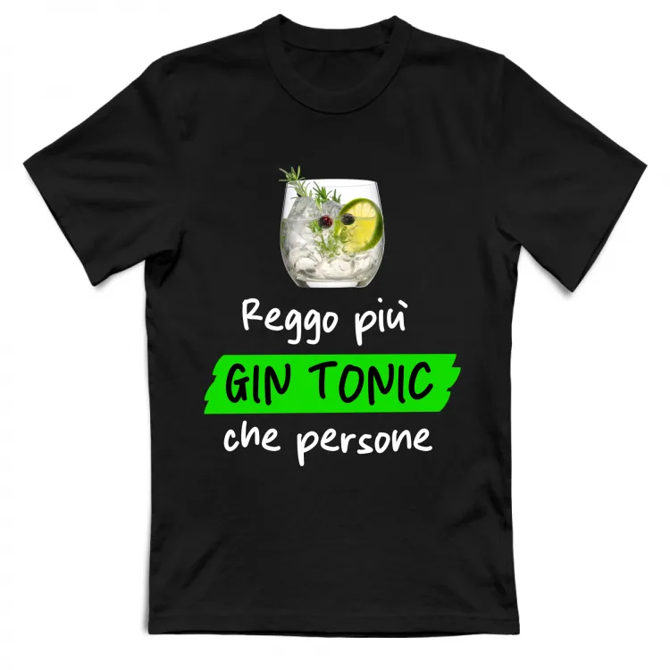 Reggo più Gin Tonic che persone - Scritte Diverte