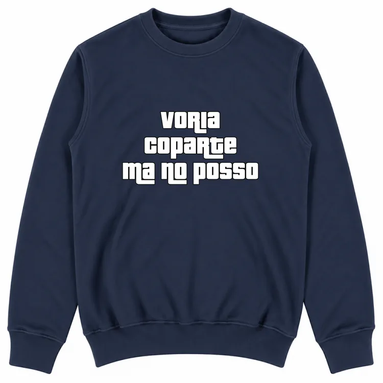VORIA COPARTE MA NO POSSO