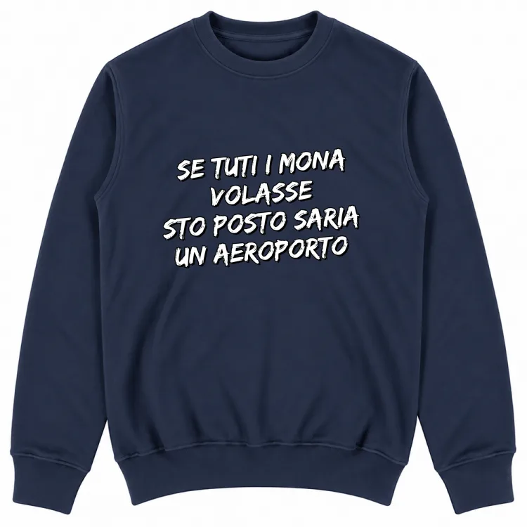 SE TUTI I MONA VOLASSE