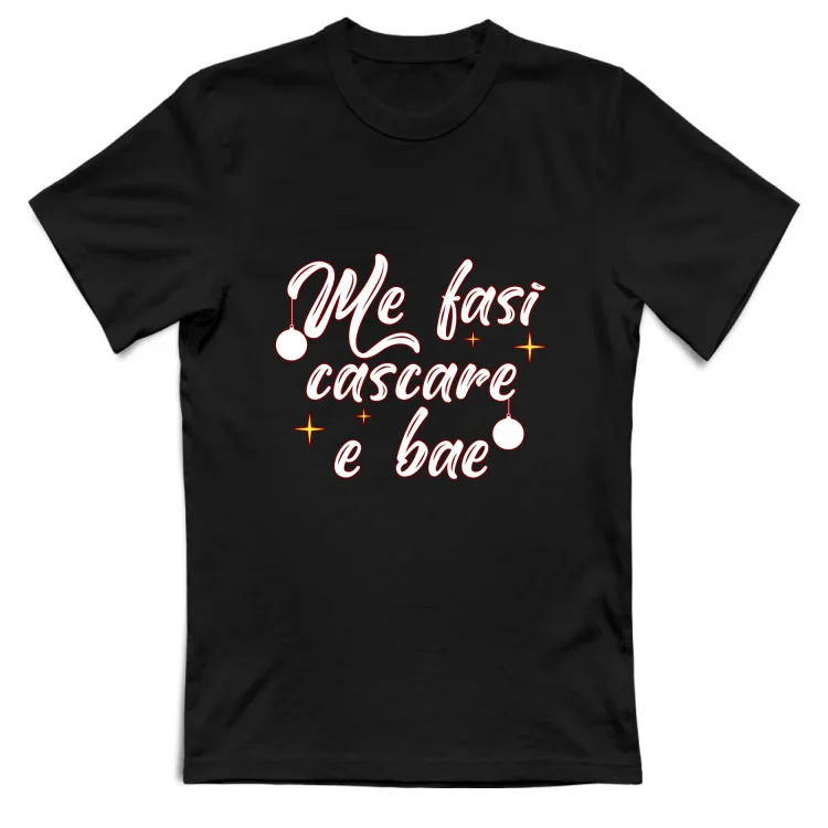 ME FASI CASCARE E BAE