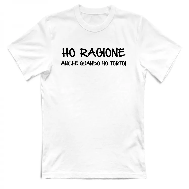 Ho ragione - Scritte Divertenti - Chiara