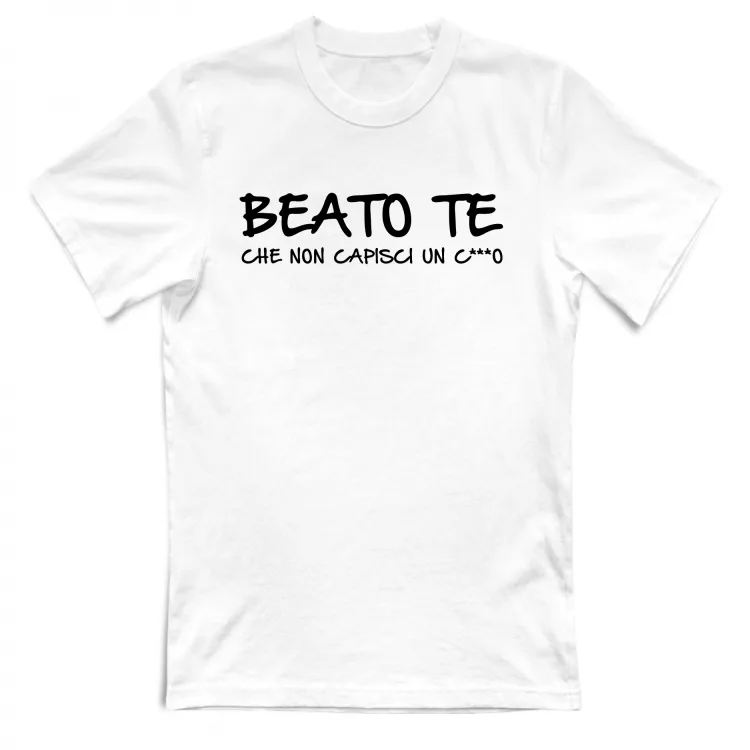 Beato te - Scritte Divertenti - Chiara