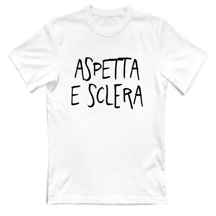 Aspetta e sclera - Scritte Divertenti - Chiara