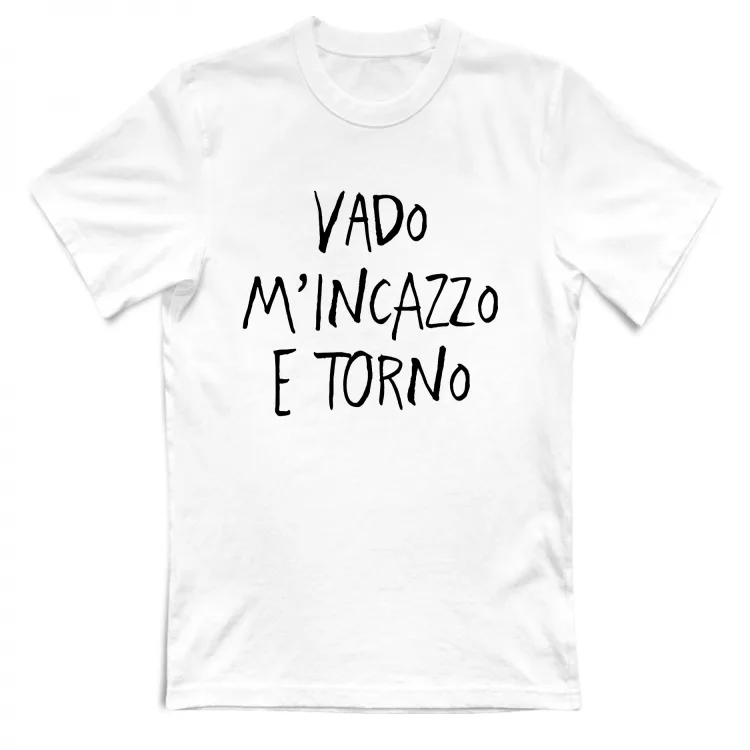 Vado e torno - Scritte Divertenti - Chiara