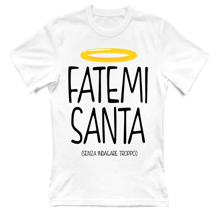 Fatemi Santa - Scritte Divertenti - Chiara