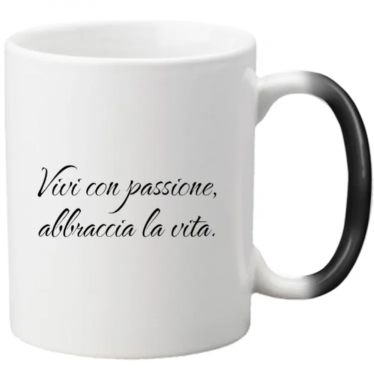 Tazza magica "Vivi con passione"