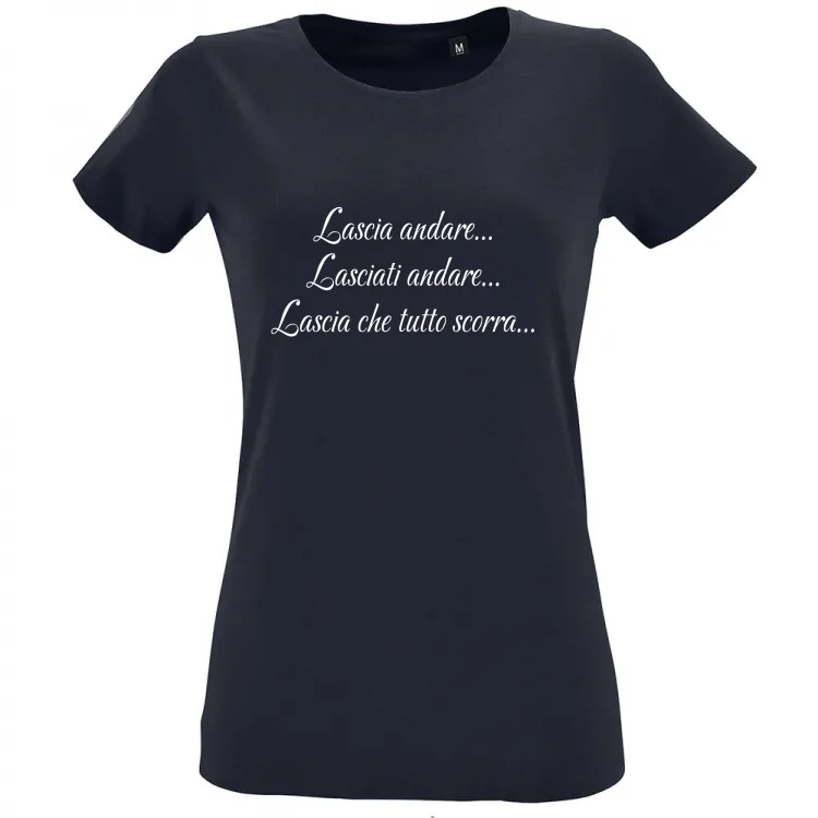 T-shirt Donna - Lasciar andare