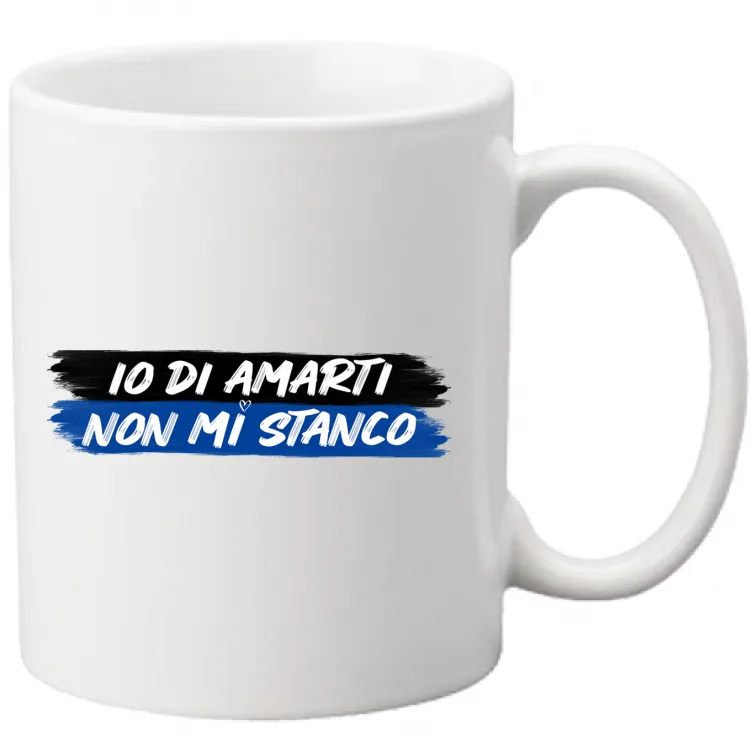 IO DI AMARTI NON MI STANCO-TAZZA